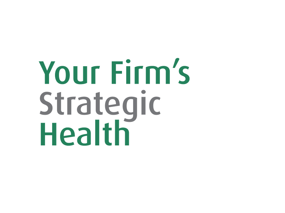 Your Firm's Strategic Health 